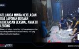 Dua Laporan Dugaan Kekerasan Seksual terhadap Anak di Lebong, Keluarga Minta Kejelasan Penanganan