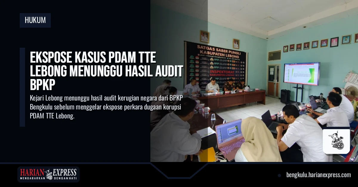 PDAM TTE Lebong Diekspose, Berapa Kerugian Negara? Angka Rp686,7 Juta Beredar